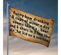 Drapeaux pour fille pour chambre à coucher, drôle comment boire 8 tasses d'eau par jour semble être la bière et le drapeau cool pour homme, grotte, cour, ornements d'extérieur (30 x 45 cm)