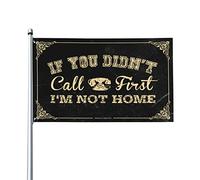 Drapeaux pour fille pour chambre à coucher « If You Didn'T Call First I'M Not Home » - Drapeau d'extérieur pour décoration de terrasse (120 x 180 cm)