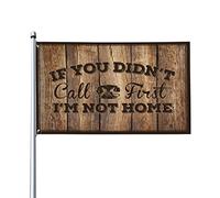 Drapeaux pour gars If You Didn'T Call First I'M Not Home Drapeau rétro Décoration de chambre pour homme (30 x 45 cm)
