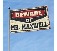 Drapeaux pour homme avec inscription « Beware of Mr. Maxwell » - Drapeau d'hiver pour maison - Accessoires de bureau pour homme (30 x 45 cm)