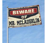 Drapeaux pour homme « Beware of Mr. Mclaughlin » - Décorations de terrasse pour piscine extérieure (60 x 90 cm)