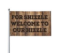 Drapeaux pour hommes pour Shizzle To Our Hizzle Drapeaux décoratifs pour la maison Drapeaux d'hiver de jardin (120 x 180 cm)