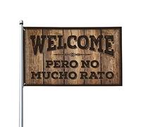 Drapeaux pour votre chambre Bienvenue Pero No Mucho Rato Drapeau Musique Décor Bar Décor pour la Maison (30 x 45 cm)