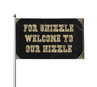 Drapeaux pour votre chambre pour Shizzle To Our Hizzle Flag Music Decor Bar Decor pour la maison (60 x 90 cm)