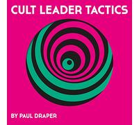 Draper, Paul - Cult Leader Tactics