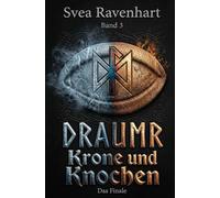 DRAUMR: Krone und Knochen: Ein Buch über zwei zerbrochene Seelen, eine verbotene Gabe und die Liebe, die stärker ist als jeder Krieg.