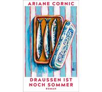 Draußen ist noch Sommer - Ariane Cornic - Rowohlt E-Book - ebook (ePub) - Livre