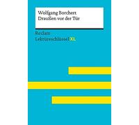 Draußen vor der Tür von Wolfgang Borchert. Lektüreschlüssel mit Inhaltsangabe, Interpretationen, Prüfungsaufgaben mit Lösungen, Lernglossar: Borchert, Wolfgang; Wald, Martin C. - 15546