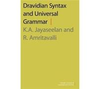 Dravidian Syntax and Universal Grammar - Amritavalli R. Formerly Professor School of Language Sciences and former ViceChancellor Formerly Professor School Amritavalli R. Formerly Professor School of L