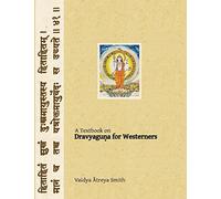 Dravyaguna for Westerners: Ayurvedic Pharmacology for Western Herbs