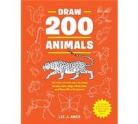 Draw 200 Animals by Lee J. Ames Unknown (Auteur)