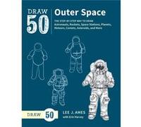 Draw 50 Outer Space by L Ames Lee J Ames, Erin Harvey (Auteur)