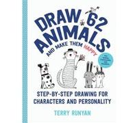 Draw 62 Animals and Make Them Happy by Terry Runyan Terry Runyan (Auteur)