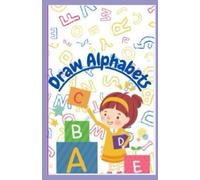 Draw Alphabets: "The ABC Adventure" "Alphabet Explorers" "A to Z: Learning Made Fun" "The Alphabet Book" "Alphabet Kingdom" "ABC Fun Time!" "ABC ... Zoo" "ABC Fun Time!" A to Z Alphabet book