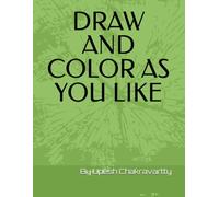 DRAW AND COLOR AS YOU LIKE