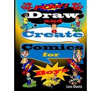 Draw And Create Comics For Boys: A Blank Comic Book Panel For Boys, Comic Book Creators And Young Artists To Draw And Write In - 150 Pages Of 2-9 Panels. (Blank Comic Books)