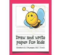 Draw and write paper for kids: Blank dotted lined notebooks. Primary story journal grades k-2. Early Creative Story Book for Kids. Large 8.5'' x 11'' ... White Pages. Sweet flying bee on the Cover.