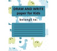 Draw and Write paper for Kids: creative notebook journal for children for drawing and writing