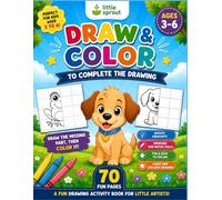 Draw & Color: Complete the Drawing Activity Book for Kids Ages 3-6: A Fun Learn-to-Draw Activity Book for Kids Ages 3-6 | Activities to Improve ... Motor Skills, and Early Drawing Confidence