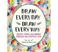 Draw Every Day, Draw Every Way