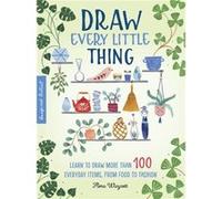 Draw Every Little Thing by Flora Waycott Unknown (Auteur)