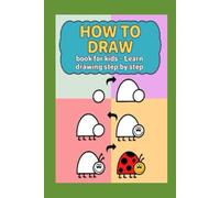 Draw Everything: 30 Drawings Of Cute Stuff, Animals, Food, Gifts, And Other Amazing Things Book For Kids: Coloring Book For Kids