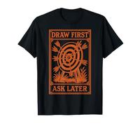 Draw First Ask Later Arc Fun T-Shirt