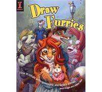 Draw Furries How to Create Anthropomorphic and Fantasy Animals by Lindsay Cibos Hodges & Jared Hodges Lindsay Cibos (Auteur)