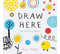 Draw Here: An Activity Book (Interactive Children's Book for Preschoolers, Activity Book for Kids Ages 5-6): 1 (Press Here by Herve Tullet)