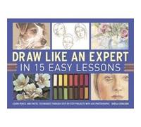Draw Like an Expert in 15 Easy Lessons by Sheila Coulson Inconnu (Auteur)