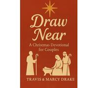 Draw Near: A Christmas Devotional for Couples