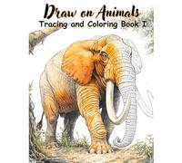 Draw on Animals: Tracing and Coloring Book I: 50 Detailed Wildlife Illustrations for Tracing, Coloring, and Relaxation - A Creative Activity Book for Teens and Adults