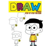 Draw People Step By Step For Kids: Guide For Children To Learn Drawing