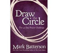 Draw the Circle - Mark Batterson - Zondervan - Livre en Anglais - Paperback Mark BattersonMark Batterson (Auteur)