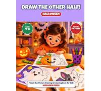 Draw the Other Half: Halloween: A Fun Finish-the-Picture Drawing & Coloring Book for Kids Ages 4-8