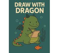 Draw With Dragons: A Sketchbook For Wild Kids