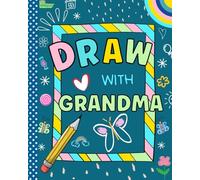 Draw With Grandma: Doodle Book For Two | Grandmother And Grandchild Doodling Together Journal To Bond And Connect - With Creative Drawing Prompts
