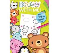 Draw with Me by Illustrated by Silvia Cheung Illustrated by Silvia Cheung (Auteur)