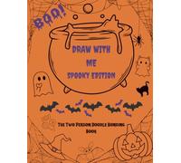 Draw with Me: The Two Person Doodle Bonding Book; Spooky Edition