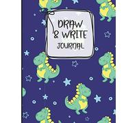 Draw & Write Journal: Childrens Sketch Book For Drawing Practice Great Art Gift - Primary Draw & Write - Storybook - Diary (Journals For Kids) - Dinosaur Lover Notebook