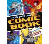 Draw Your Own Comic Book: Over 100 Pages of Comic Book Templates
