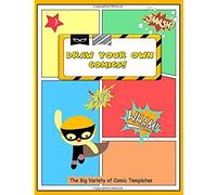 Draw Your Own Comics!: The Big Variety Of Comic Templates [Multi]