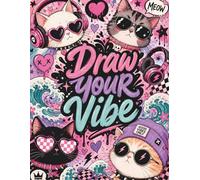 Draw Your Vibe Sketchbook: A Cute Kawaii Cat Sketchbook for Drawing, Doodling & Creative Expression