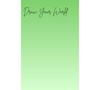 Draw Your World - Green Gradient Cover | 110 Blank Pages: Blank Drawing Notebook for Kids, Teens & Adults | Sketchbook for Drawing, Doodling & Creative Art