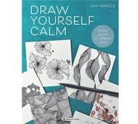 Draw Yourself Calm by Amy Maricle Amy Maricle (Auteur)