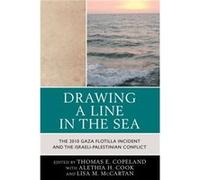 Drawing a Line in the Sea With Alethia H Cook , With Lisa M McCartan , Contributions by Deane Peter Baker , Contributions by Thomas E Copeland , Contributions by Jeanette Fregulia , Contributions by C