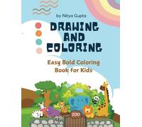 Drawing And Coloring: Easy Bold Coloring Book for Kids, Toddler Coloring Book: Wild and Pet Animal, Cute Animals, Simple Patterns for Kids and Adults, 8.5 X 11 with 75 pages