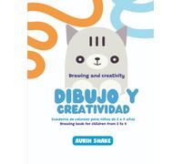 Drawing and creativity / Dibujo y Creatividad: Drawing book for children from 2 to 5 / Cuaderno para dibujar para niños de 2 a 5 años