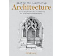 Drawing And Illustrating Architecture