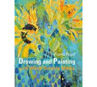 Drawing and Painting with Water Soluble Media by Peart, Fiona [Paperback] NEUF